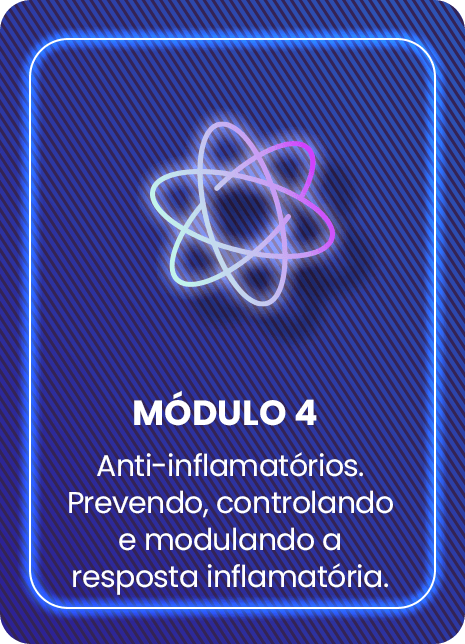 Módulo 4 - Anti-inflamatórios. Prevendo, controlando e modulando a resposta inflamatória.