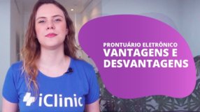 Quais são as Vantagens e as Desvantagens do Prontuário Eletrônico?