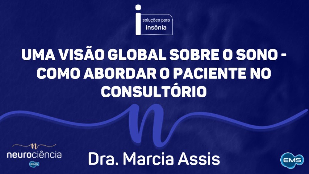 Uma visão global sobre o sono #04 –  Como abordar o paciente no consultório