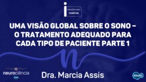 Uma visão global sobre o sono #05 –  O Tratamento adequado para cada paciente Parte 1