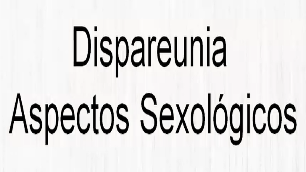 Dispareunia – aspectos sexológicos