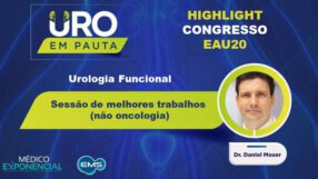 Cobertura EAU20 | Sessão de melhores trabalhos (não oncologia) | Dr. Daniel Moser