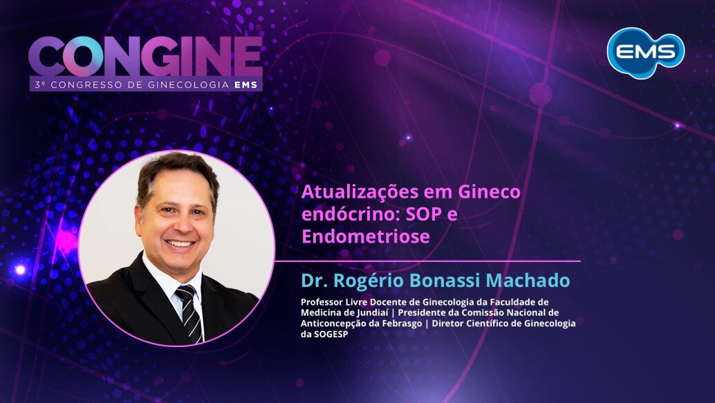 CONGINE: Atualizações em Gineco endócrino: SOP e Endometriose