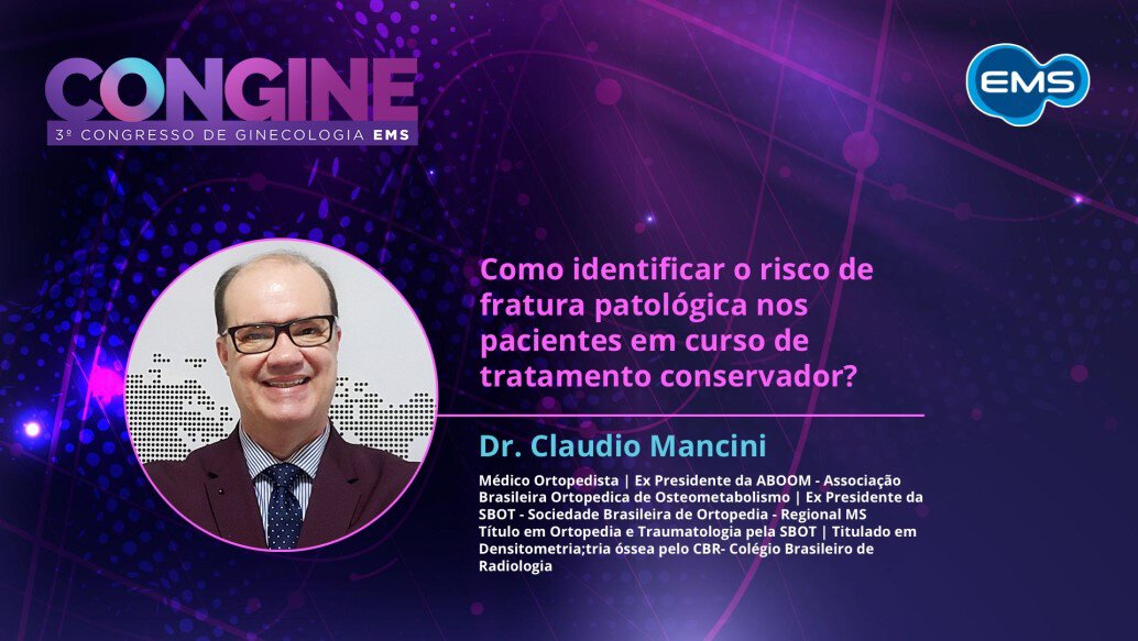 CONGINE: Como identificar o risco de fratura patológica nas pacientes