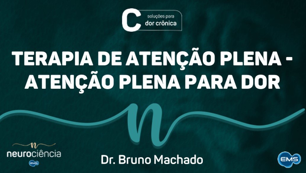 Terapia de Atenção Plena – Atenção Plena para Dor