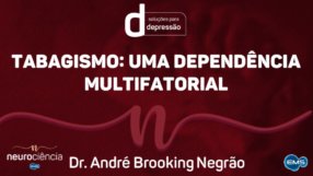 TABAGISMO: Uma dependência Multifatorial