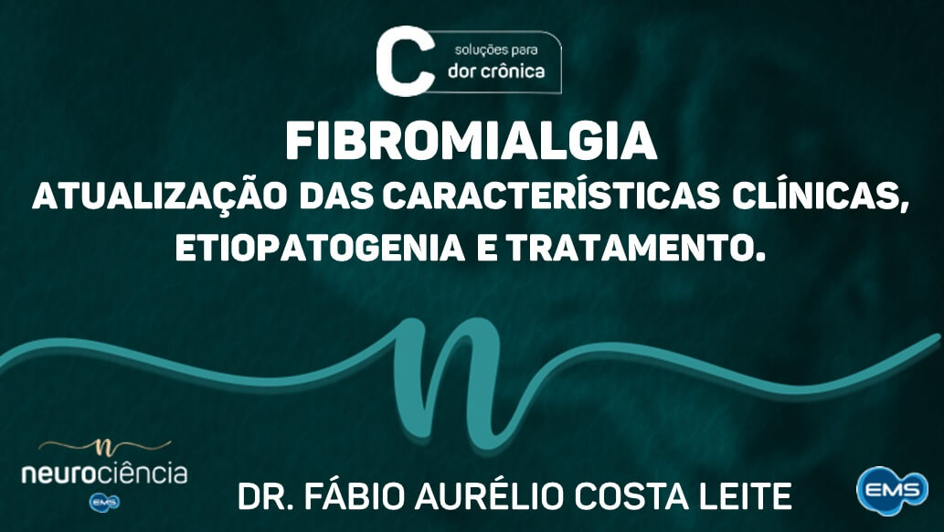 Fibromialgia – Atualização das características clínicas, etiopatogenia e tratamento