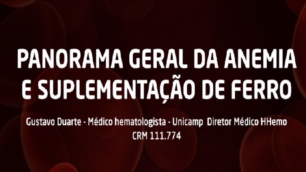 PANORAMA GERAL DA ANEMIA E SUPLEMENTAÇÃO DE FERRO