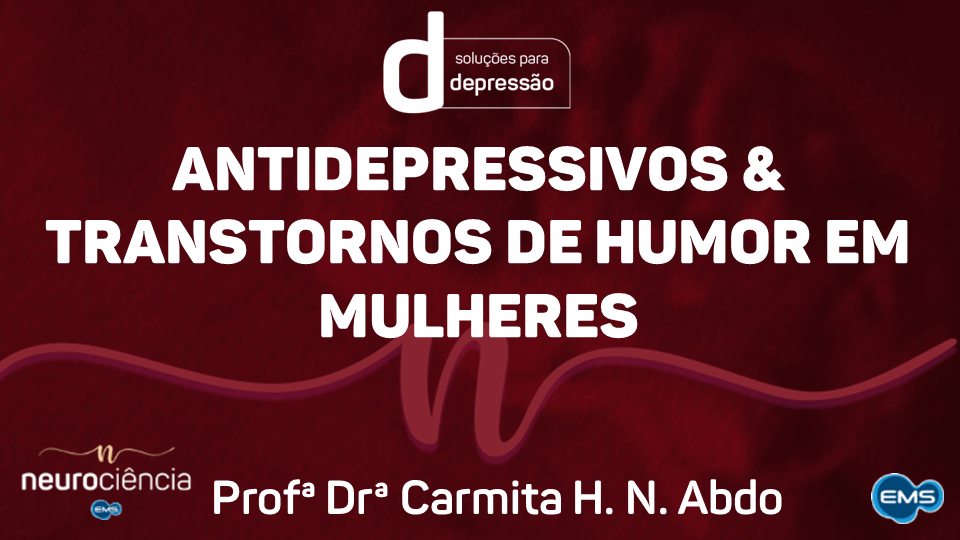 ANTIDEPRESSIVOS & TRANSTORNOS DE HUMOR EM MULHERES