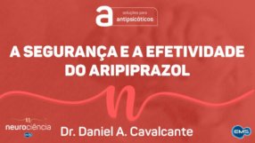 ARIPIPRAZOL | Segurança e Efetividade