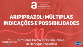 ARIPIPRAZOL: Múltiplas indicações e possibilidades