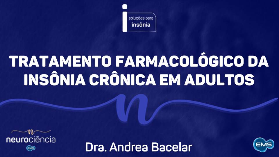 Tratamento farmacológico da insônia crônica em adultos