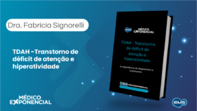 TDAH | A importância do diagnóstico e do tratamento.